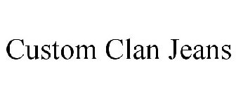 CUSTOM CLAN JEANS