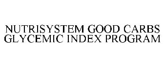 NUTRISYSTEM GOOD CARBS GLYCEMIC INDEX PROGRAM