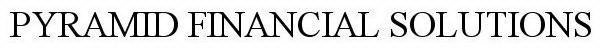 PYRAMID FINANCIAL SOLUTIONS