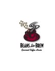 BEANS TO BREW GOURMET COFFEE HOUSE