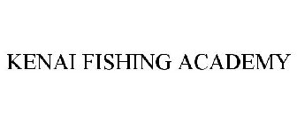 KENAI FISHING ACADEMY