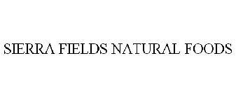 SIERRA FIELDS NATURAL FOODS