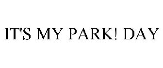 IT'S MY PARK! DAY