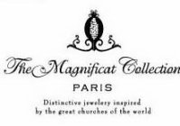 THE MAGNIFICAT COLLECTION PARIS DISTINCTIVE JEWELRY INSPIRED BY THE GREAT CHURCHES OF THE WORLD