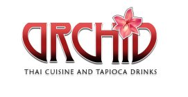 ORCHID THAI CUISINE AND TAPIOCA DRINKS