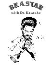 BE A STAR WITH DR. KARAOKE
