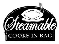 STEAMABLE COOKS IN BAG