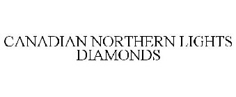 CANADIAN NORTHERN LIGHTS DIAMONDS