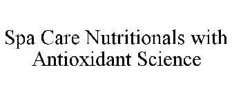 SPA CARE NUTRITIONALS WITH ANTIOXIDANT SCIENCE