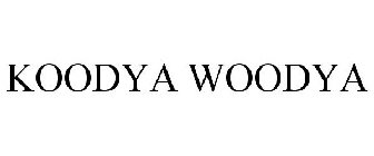 KOODYA WOODYA