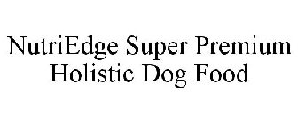 NUTRIEDGE SUPER PREMIUM HOLISTIC DOG FOOD