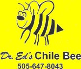 DR. ED'S CHILE BEE 505-647-8043