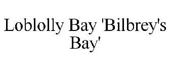 LOBLOLLY BAY 'BILBREY'S BAY'