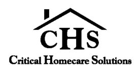 CHS CRITICAL HOMECARE SOLUTIONS