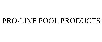 PRO-LINE POOL PRODUCTS