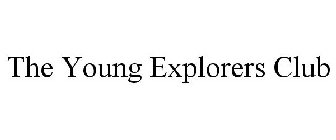 THE YOUNG EXPLORERS CLUB