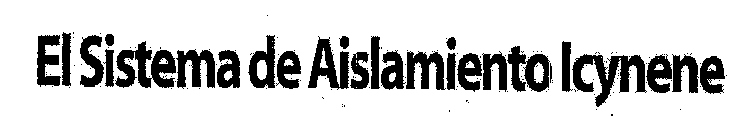 EL SISTEMA DE AISLAMIENTO ICYNENE