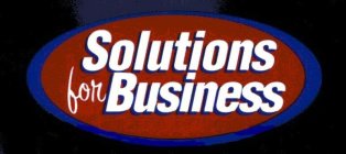 SOLUTIONS FOR BUSINESS