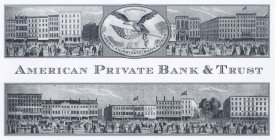 AMERICAN PRIVATE BANK & TRUST E. PLURIBUS UNUM