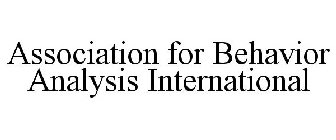 ASSOCIATION FOR BEHAVIOR ANALYSIS INTERNATIONAL