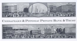 CHESAPEAKE & POTOMAC PRIVATE BANK & TRUST CHESAPEAKE & POTOMAC