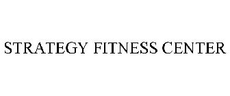 STRATEGY FITNESS CENTER