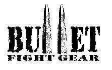 BULLET FIGHT GEAR