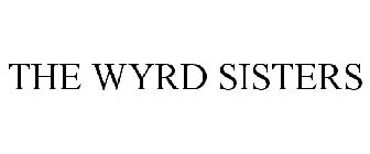 THE WYRD SISTERS