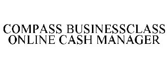 COMPASS BUSINESSCLASS ONLINE CASH MANAGER