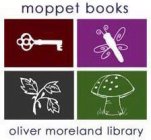 MOPPET BOOKS OLIVER MORELAND LIBRARY