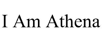 I AM ATHENA