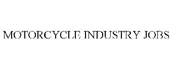 MOTORCYCLE INDUSTRY JOBS