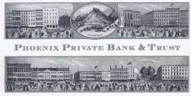 PHOENIX PRIVATE BANK & TRUST PHOENIX