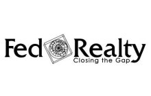 FED REALTY CLOSING THE GAP