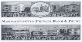 MASSACHUSETTS PRIVATE BANK & TRUST