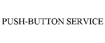 PUSH-BUTTON SERVICE