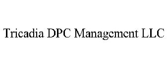 TRICADIA DPC MANAGEMENT LLC