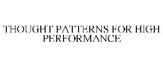 THOUGHT PATTERNS FOR HIGH PERFORMANCE