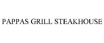 PAPPAS GRILL STEAKHOUSE