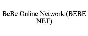 BEBE ONLINE NETWORK (BEBE NET)