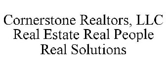 CORNERSTONE REALTORS, LLC REAL ESTATE REAL PEOPLE REAL SOLUTIONS