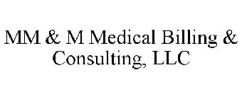 MM & M MEDICAL BILLING & CONSULTING, LLC