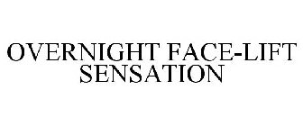 OVERNIGHT FACE-LIFT SENSATION