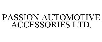 PASSION AUTOMOTIVE ACCESSORIES LTD.