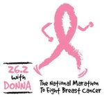 26.2 WITH DONNA THE NATIONAL MARATHON TO FIGHT BREAST CANCER