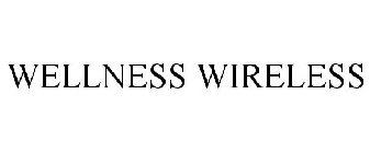 WELLNESS WIRELESS