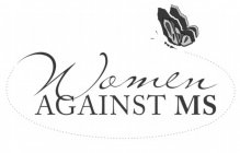 WOMEN AGAINST MS