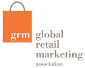 GRM GLOBAL RETAIL MARKETING ASSOCIATION