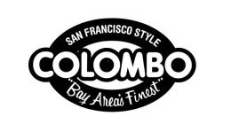 COLOMBO SAN FRANCISCO STYLE 