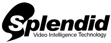 SPLENDID VIDEO INTELLIGENCE TECHNOLOGY